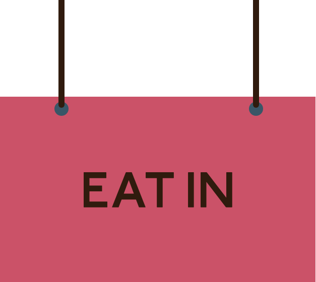 EAT IN