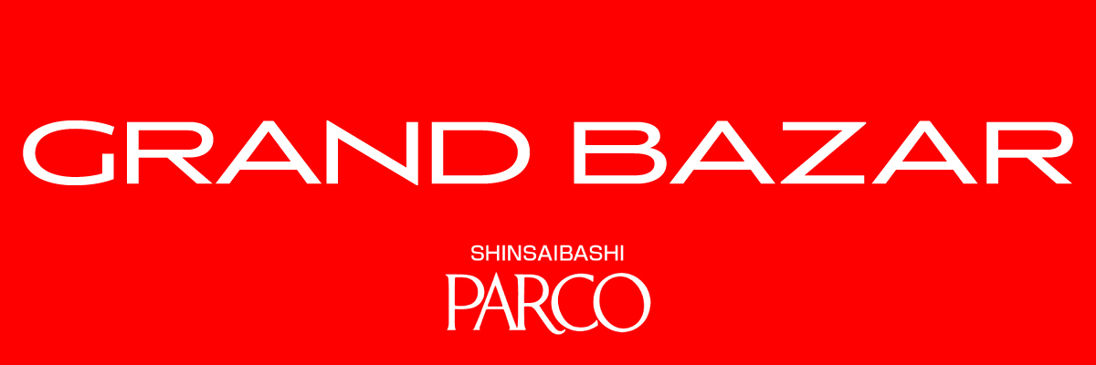 GRAND BAZAR SHINSAIBASHI PARCO